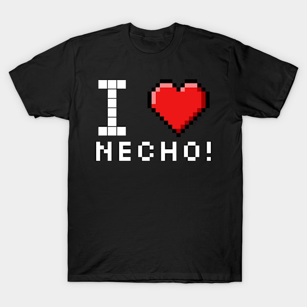 I love Necho pixelated T-Shirt by Dogyy ART